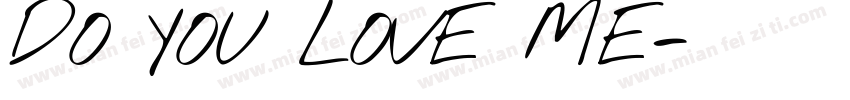 DO YOU LOVE ME字体转换